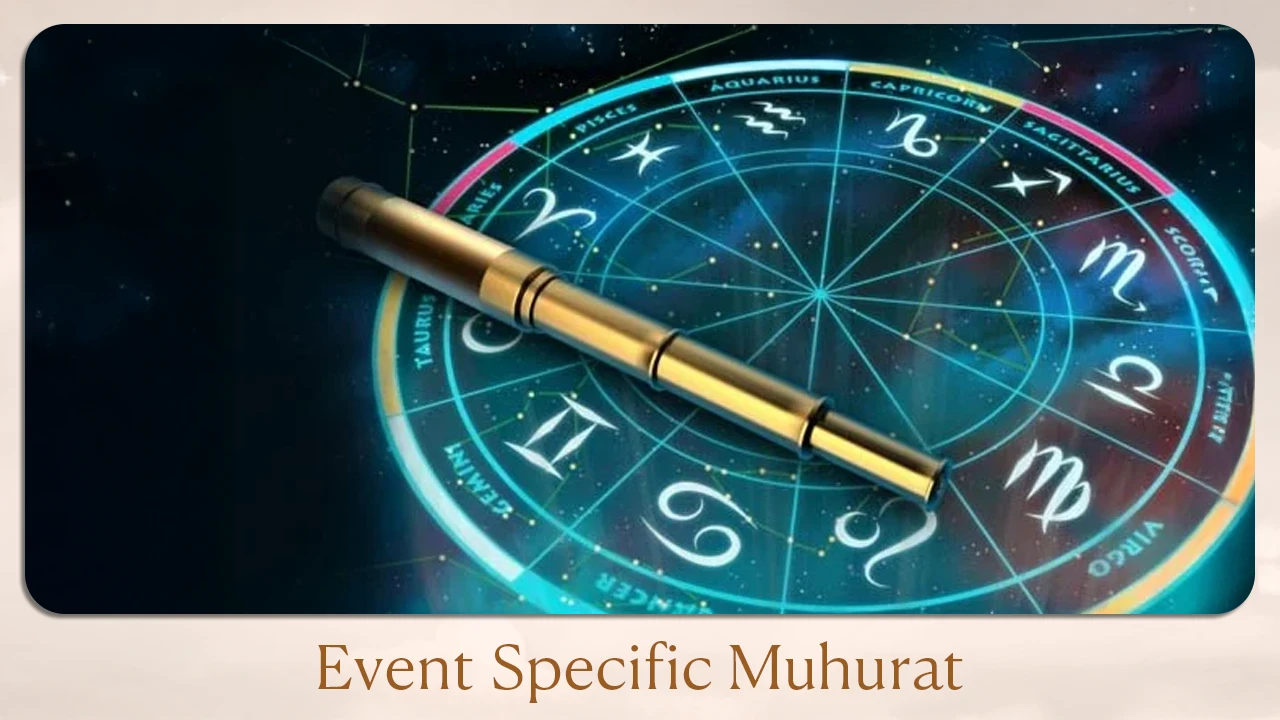 Event Specific Muhurat